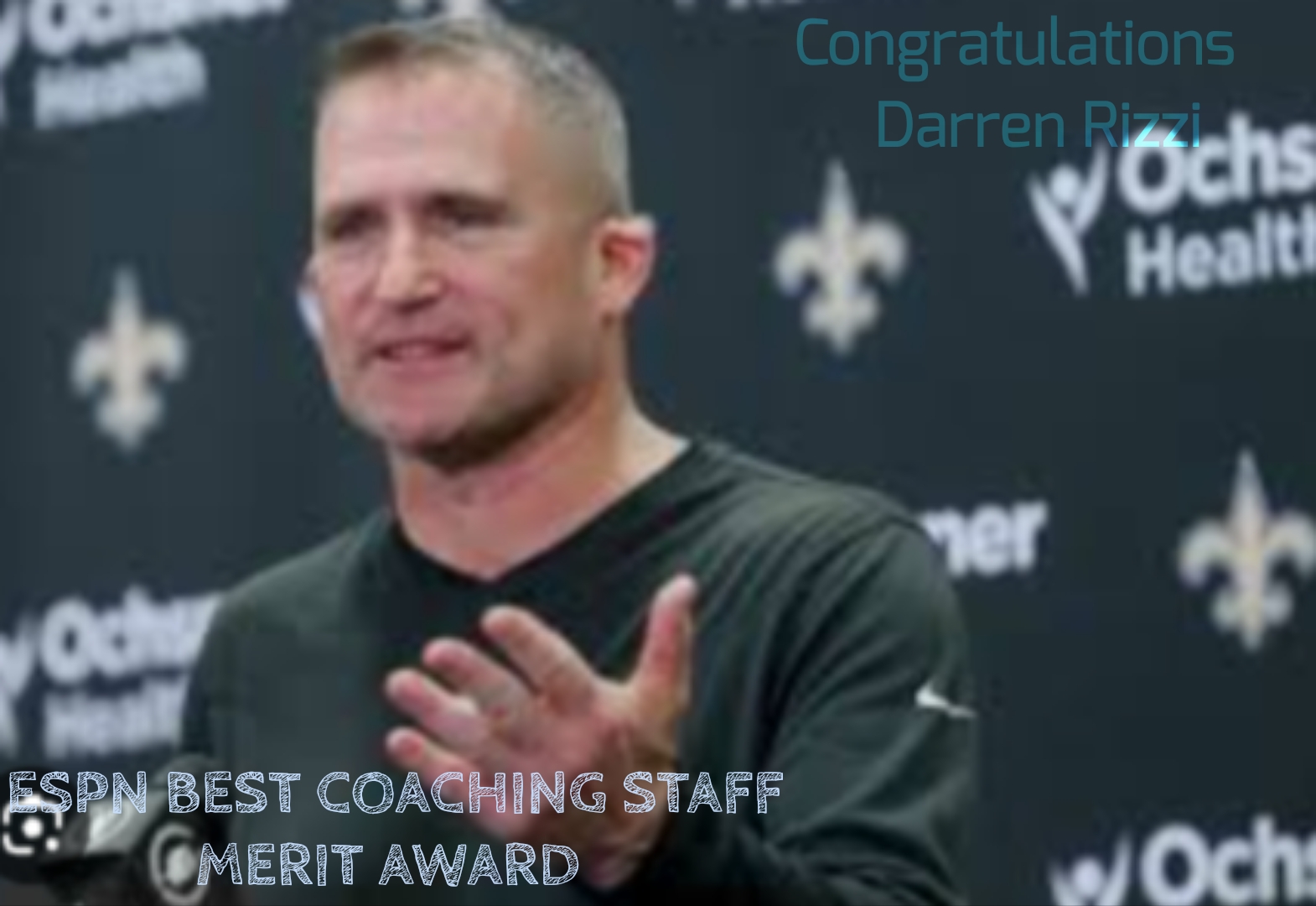 Congratulations: Saints Interim Coach Darren Rizzi Has Won The ESPN Prestigious Best Coaching Staff Award